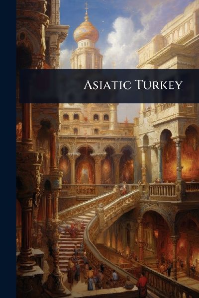 Asiatic Turkey