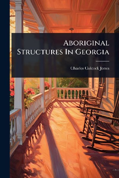 Aboriginal Structures In Georgia