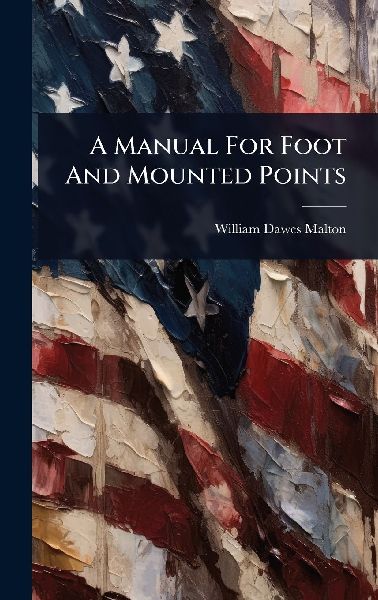 A Manual For Foot And Mounted Points