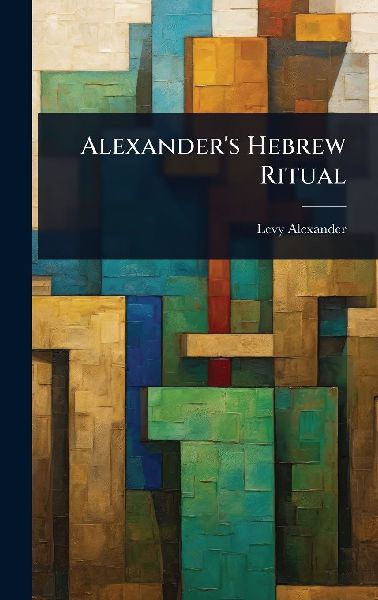 Alexanders Hebrew Ritual