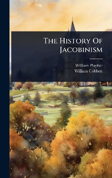 The History Of Jacobinism