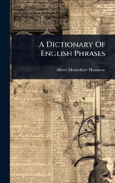 A Dictionary Of English Phrases