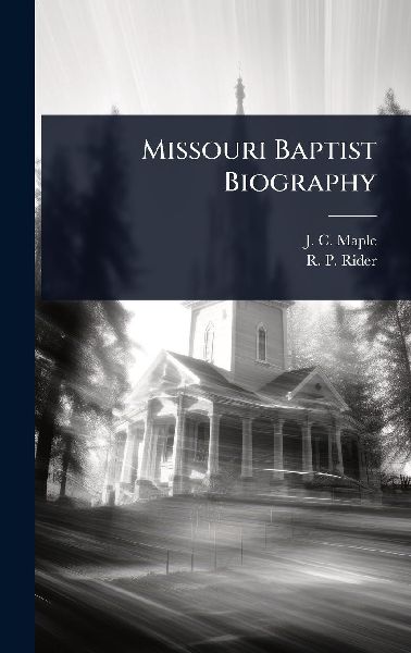 Missouri Baptist Biography
