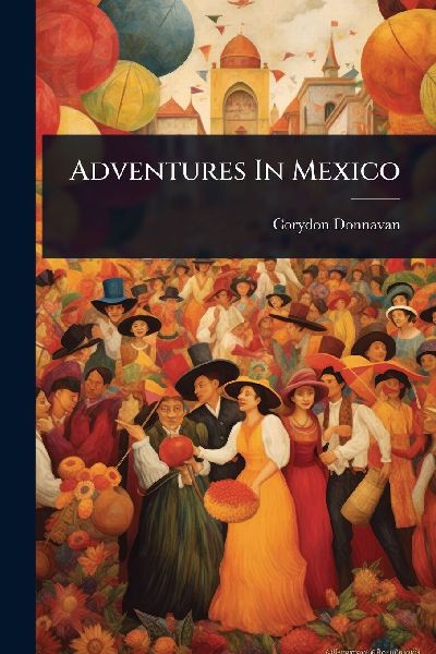 Adventures In Mexico
