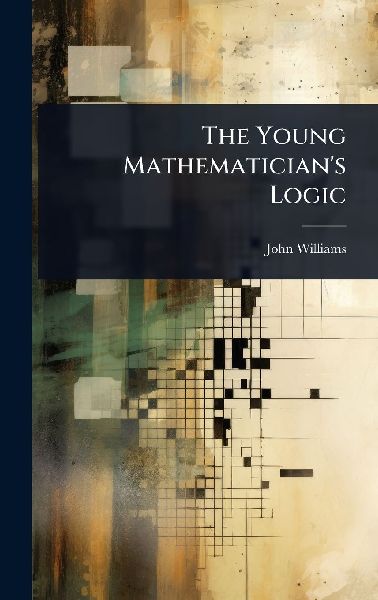 The Young Mathematicians Logic