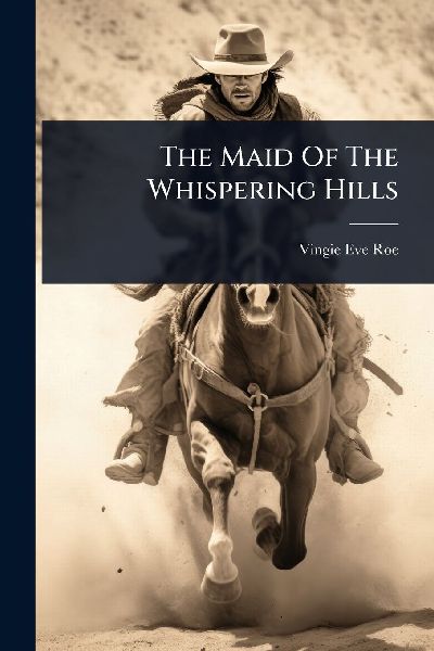 The Maid Of The Whispering Hills