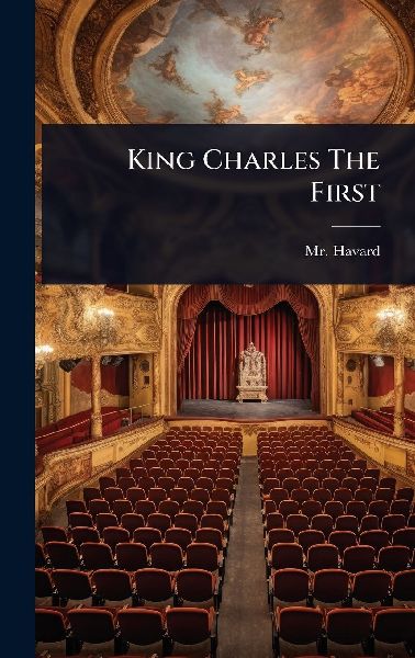 King Charles The First
