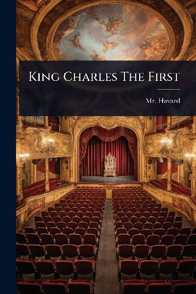 King Charles The First
