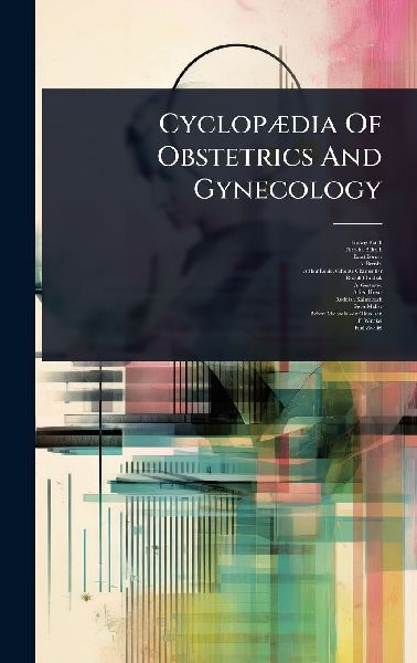 CyclopÃ]dia Of Obstetrics And Gynecology