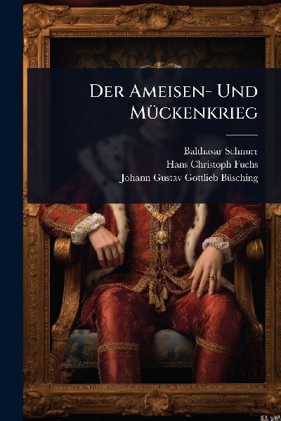 Der Ameisen- Und MÃ1/4ckenkrieg