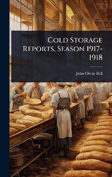 Cold Storage Reports, Season 1917-1918