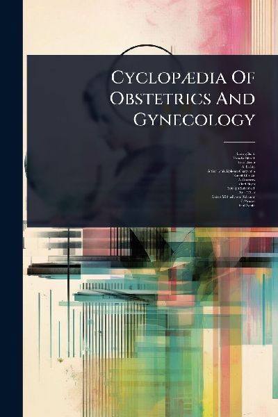 CyclopÃ]dia Of Obstetrics And Gynecology