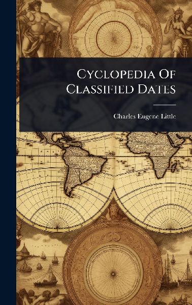 Cyclopedia Of Classified Dates