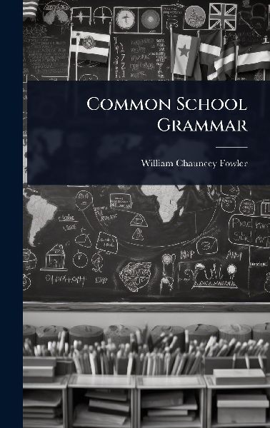 Common School Grammar