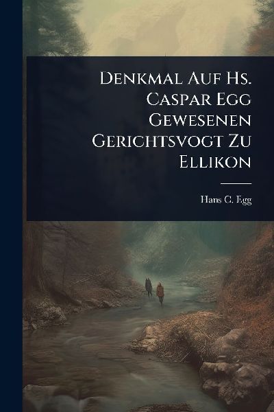 Denkmal Auf Hs. Caspar Egg Gewesenen Gerichtsvogt Zu Ellikon