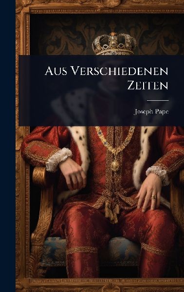 Aus Verschiedenen Zeiten