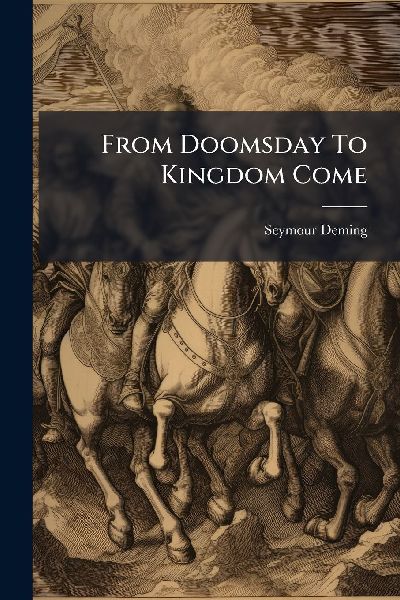 From Doomsday To Kingdom Come
