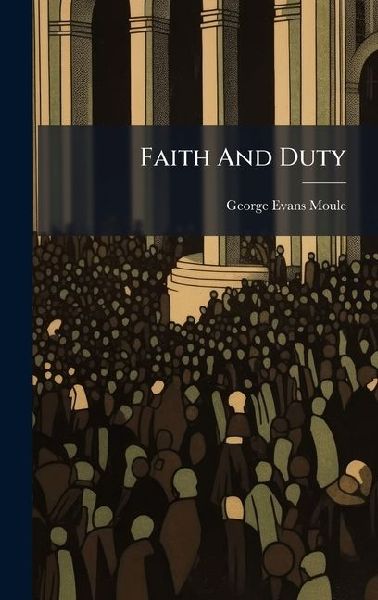 Faith And Duty