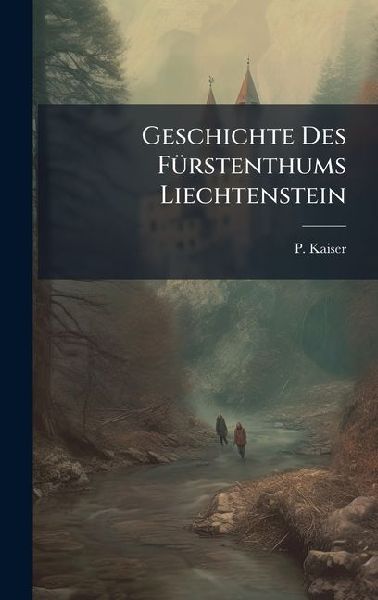 Geschichte Des FÃ1/4rstenthums Liechtenstein