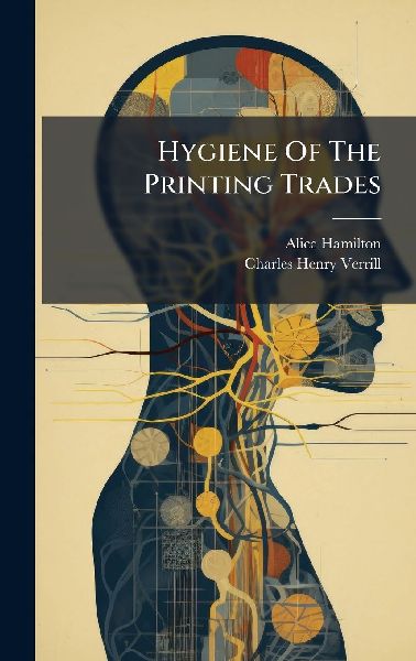 Hygiene Of The Printing Trades