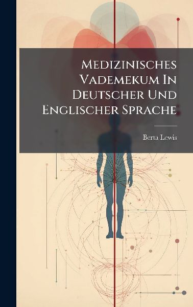 Medizinisches Vademekum In Deutscher Und Englischer Sprache
