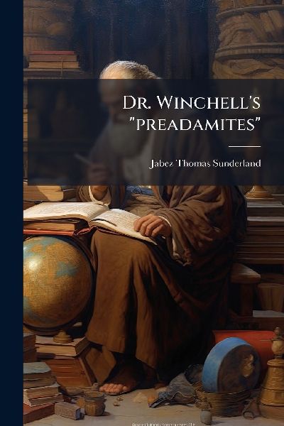 Dr. Winchell's "preadamites"