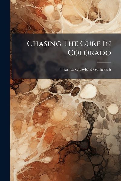 Chasing The Cure In Colorado