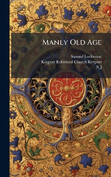 Manly Old Age