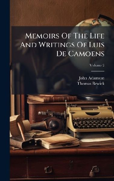 Memoirs Of The Life And Writings Of Luis De Camoens