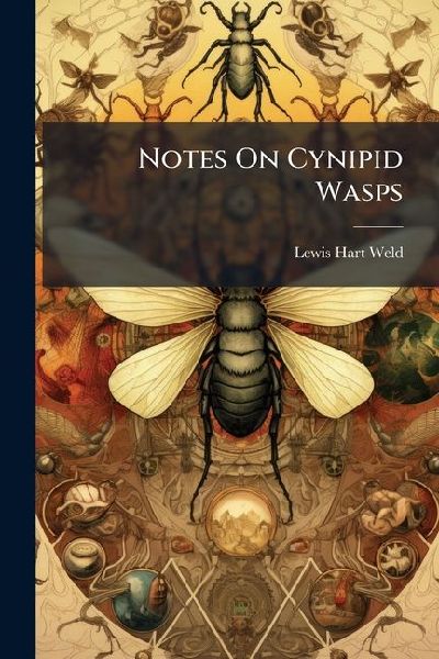 Notes On Cynipid Wasps
