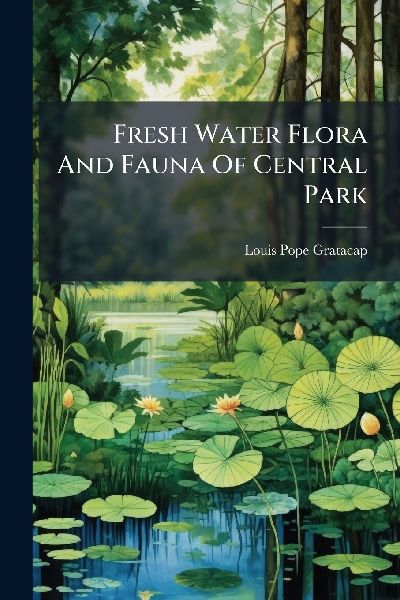 Fresh Water Flora And Fauna Of Central Park