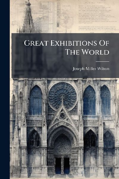 Great Exhibitions Of The World