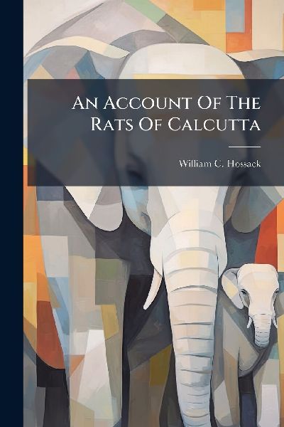 An Account Of The Rats Of Calcutta
