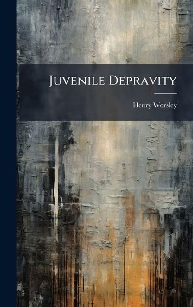 Juvenile Depravity