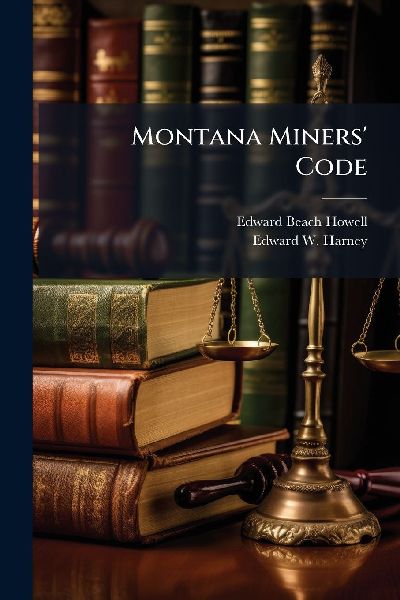 Montana Miners' Code