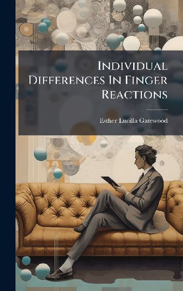 Individual Differences In Finger Reactions