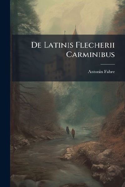 De Latinis Flecherii Carminibus