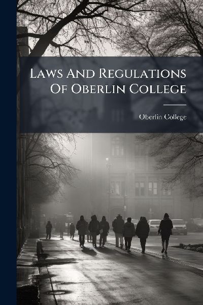 Laws And Regulations Of Oberlin College