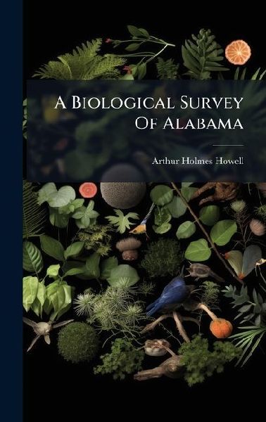 A Biological Survey Of Alabama