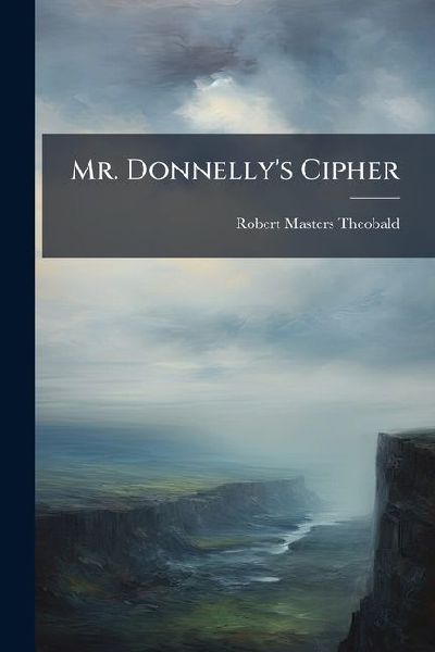 Mr. Donnellys Cipher