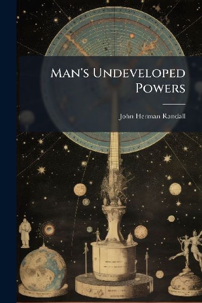 Man's Undeveloped Powers