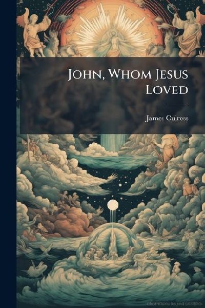 John, Whom Jesus Loved