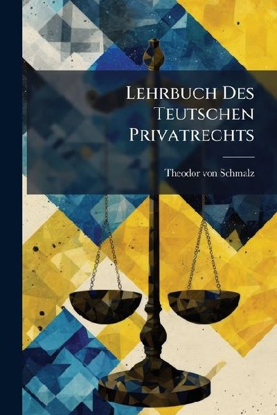 Lehrbuch Des Teutschen Privatrechts