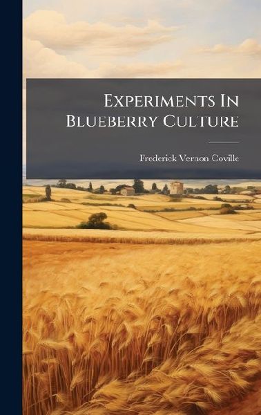 Experiments In Blueberry Culture