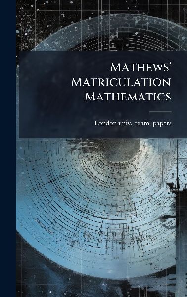 Mathews' Matriculation Mathematics