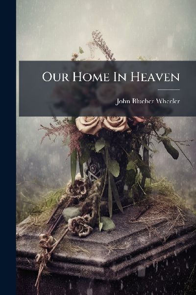 Our Home In Heaven