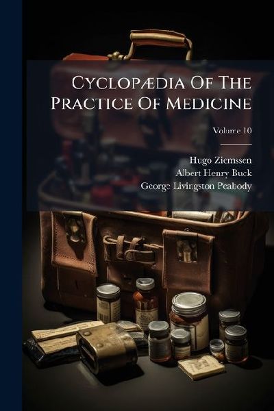 CyclopÃ]dia Of The Practice Of Medicine