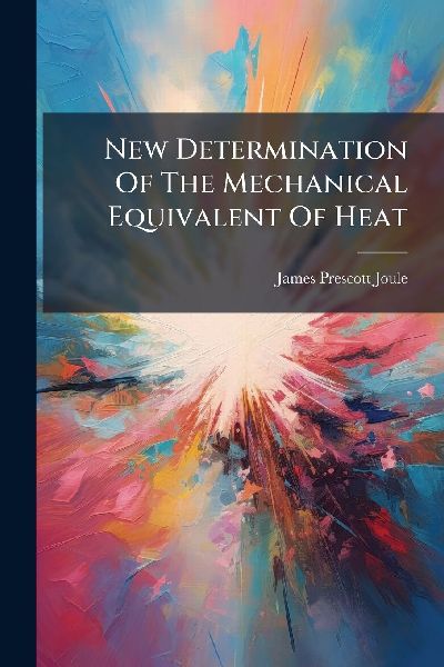 New Determination Of The Mechanical Equivalent Of Heat