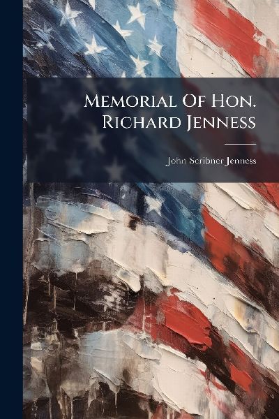 Memorial Of Hon. Richard Jenness