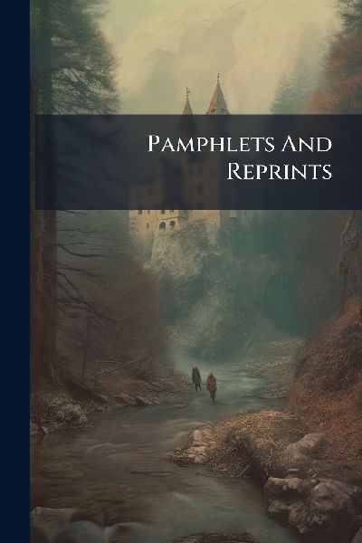Pamphlets And Reprints